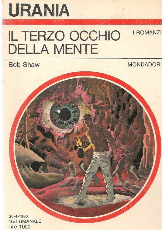 IL TERZO OCCHIO DELLA MENTE - BOB SHAW - URANIA N. 832