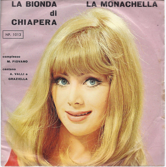LA BIONDA DI CHIAPERA - LA MONACHELLA # A. VALLI, GRAZIELLA, Compl. M. PIOVANO