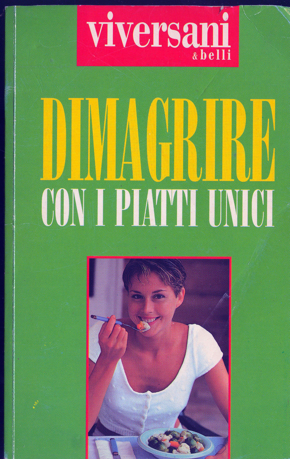 DIMAGRIRE CON I PIATTI UNICI - con la consulenza di Enzo Di Flaviano***