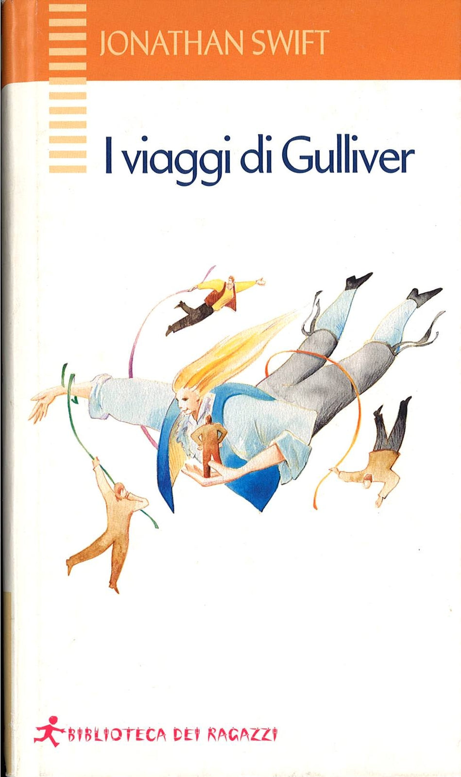 I VIAGGI DI GUILLIVER   JONATHAN SWIFT  BIBLIOTECA DEI RAGAZZI