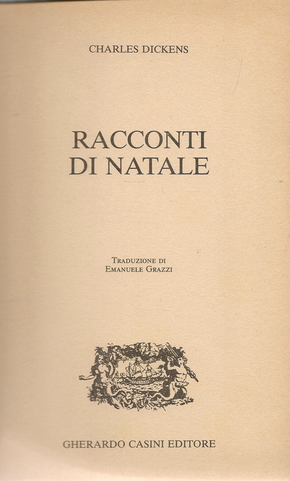 RACCONTI DI NATALE - CHARLES DICKENS-  ED. GHERARDO CASINI 1987