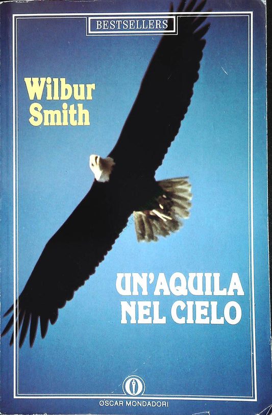 UN'AQUILA NEL CIELO - WILBUR SMITH -MONDADORI 1990 - OUTLET DEL LIBRO