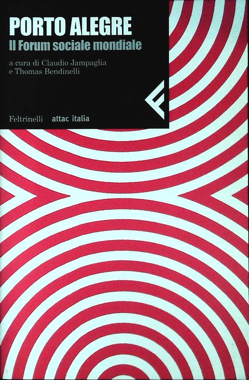 PORTO ALEGRE. IL FORUM SOCIALE MONDIALE - FELTRINELLI 2002- OUTLET DEL LIBRO