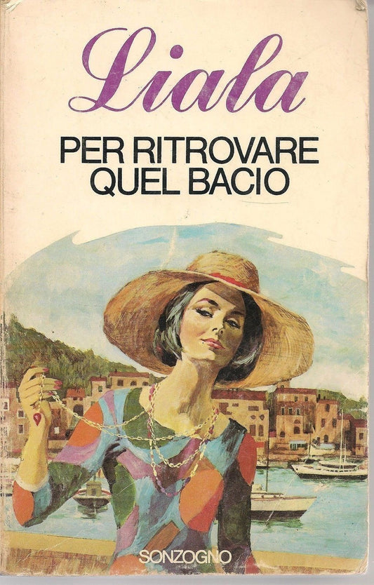 PER RITROVARE QUEL BACIO - LIALA