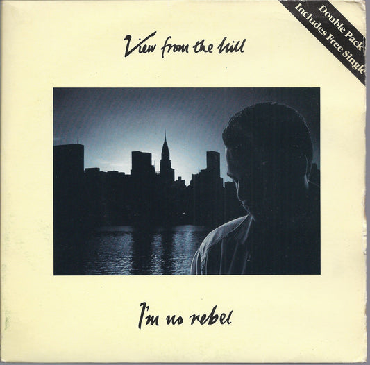 I'M NO REBEL - Double Pack, 2 Vinyl -- VIEW FROM THE HILL