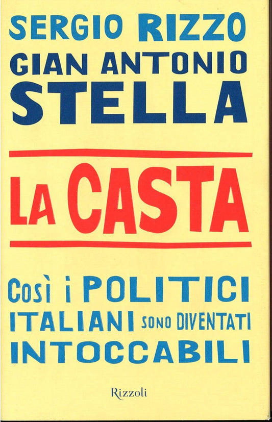 LA CASTA - SERGIO  RIZZO-GIAN ANTONIO STELLA - RIZZOLI 2007
