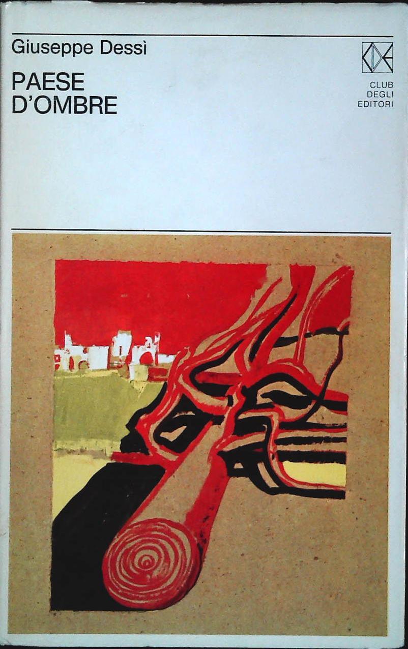 PAESE D'OMBRE - GIUSEPPE DESSI' - CDE 1972 - OUTLET DEL LIBRO