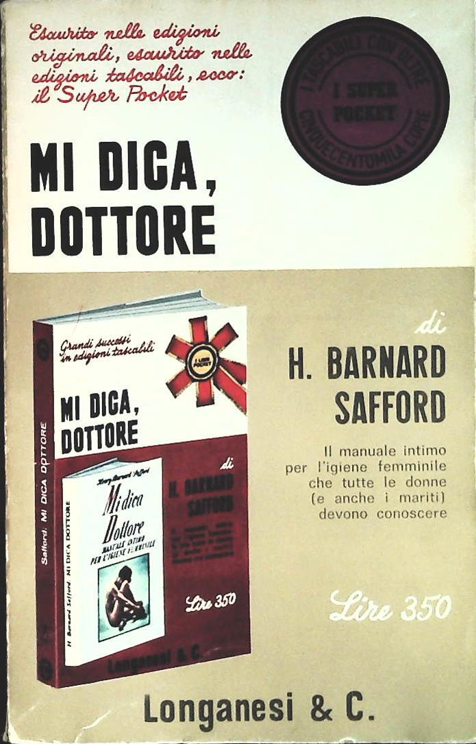 MI DICA DOTTORE - H. BRNARD SAFFORD - LONGANESI 1968 - OUTLET DEL LIBRO