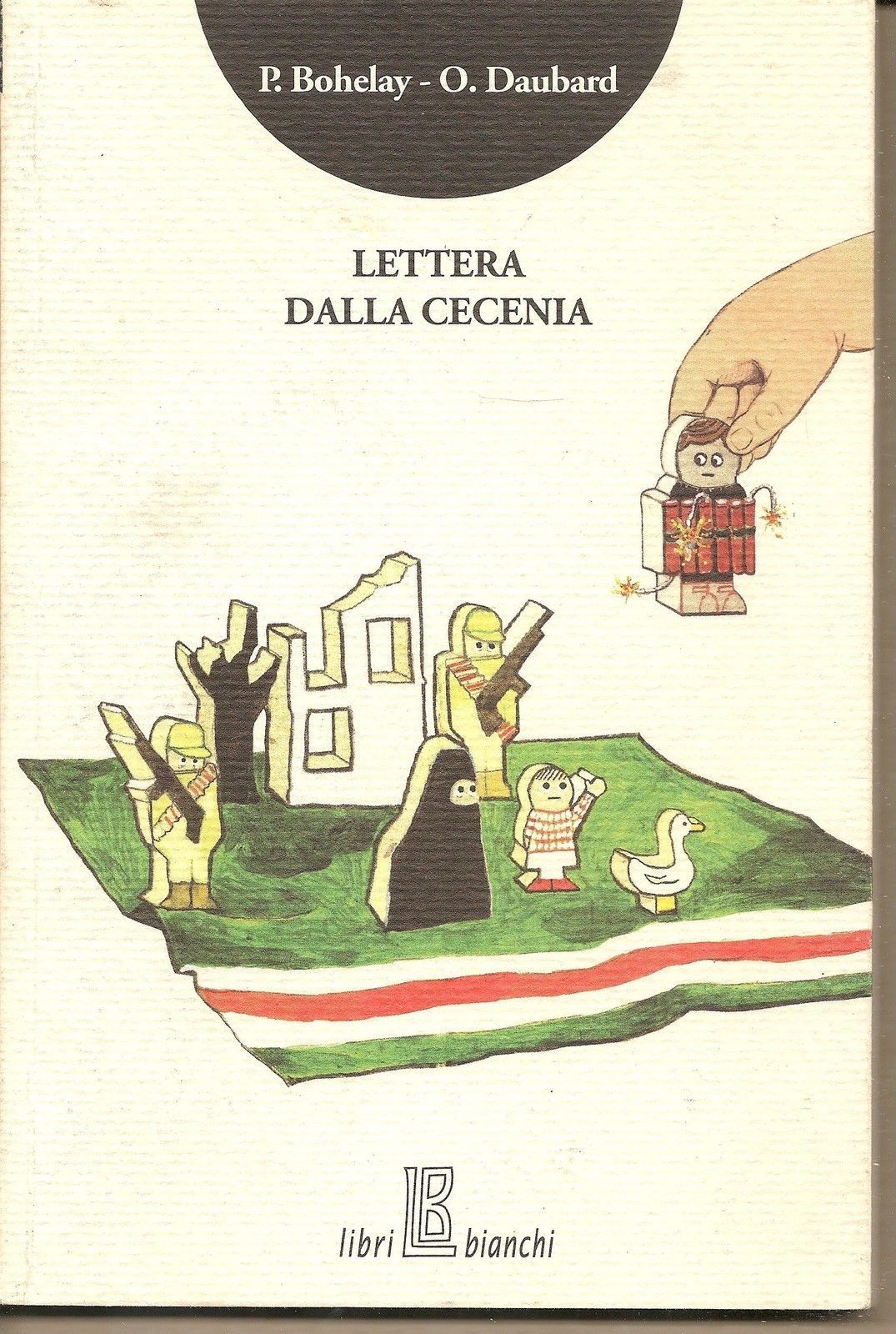 LETTERE DALLA CECENIA - P. BOHELAY   O. DAUBARD   ( con dedica di un autore )
