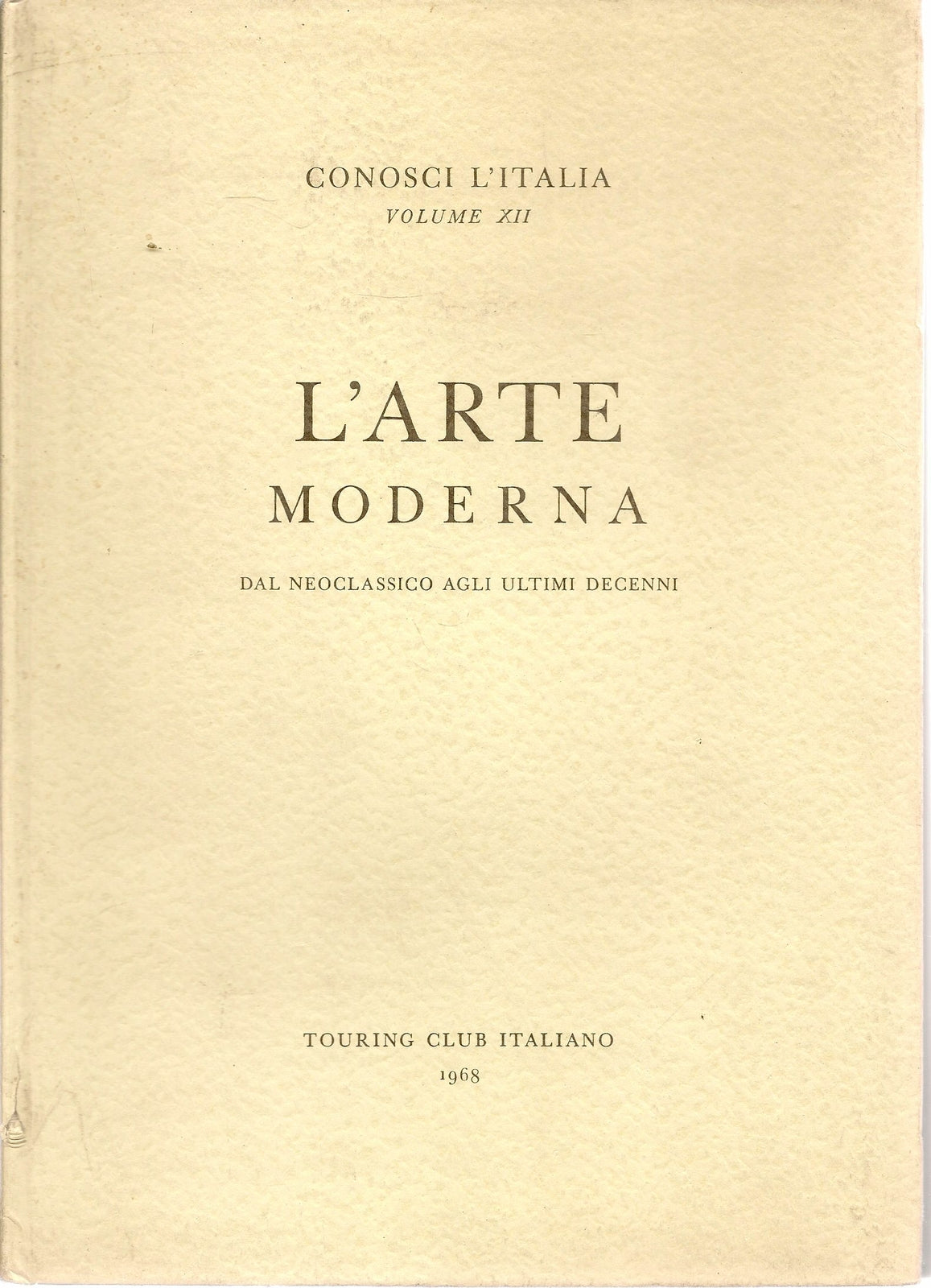L'ARTE MODERNA - CONOSCI L'ITALIA - VOL. 12