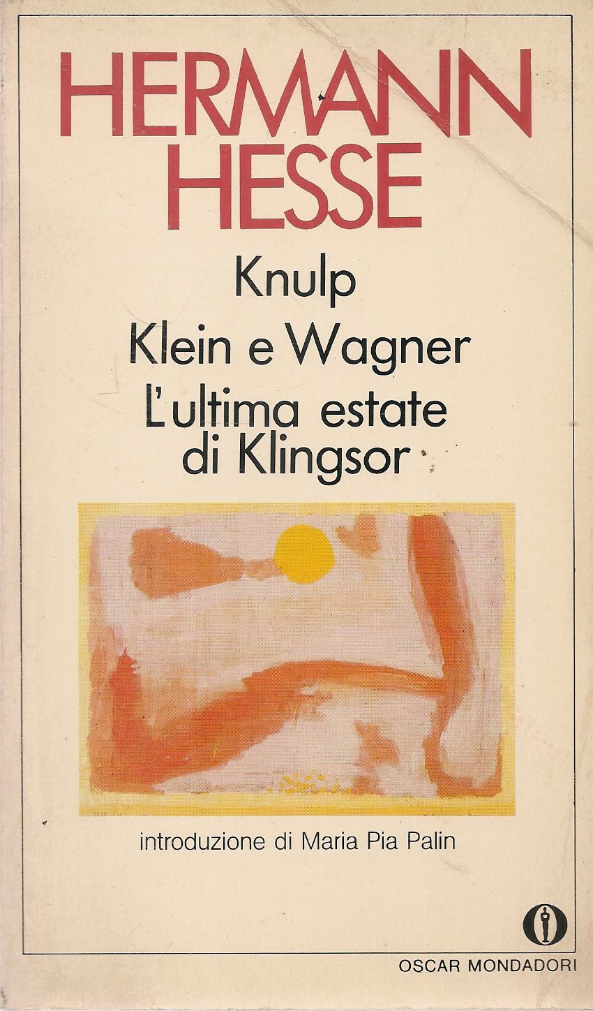 KNULP - KLEIN E WAGNER - L'ULTIMA ESTATE DI KINGSOR - HERMANN HESSE