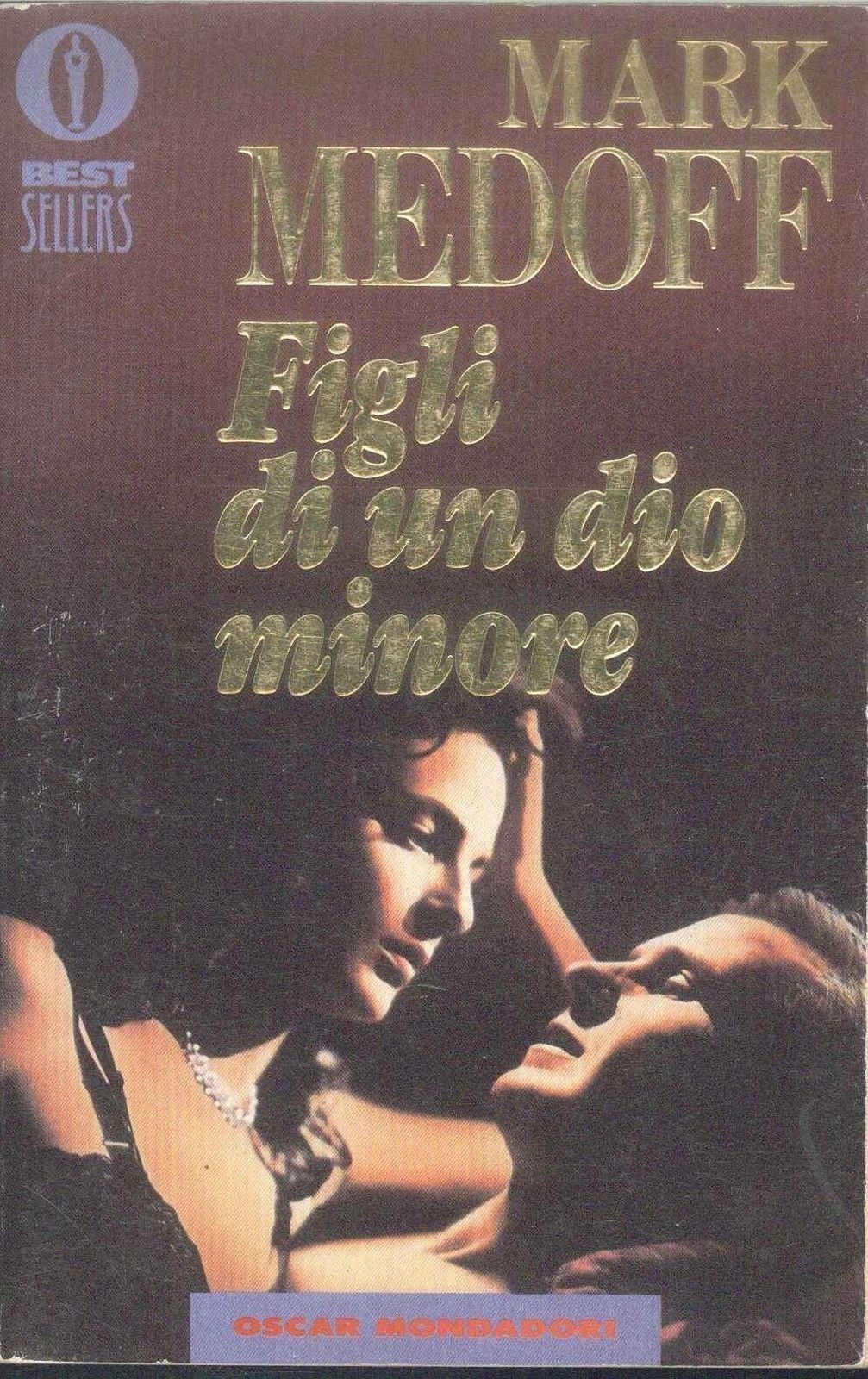 FIGLI DI UN DIO MINORE - MARK MEDOFF