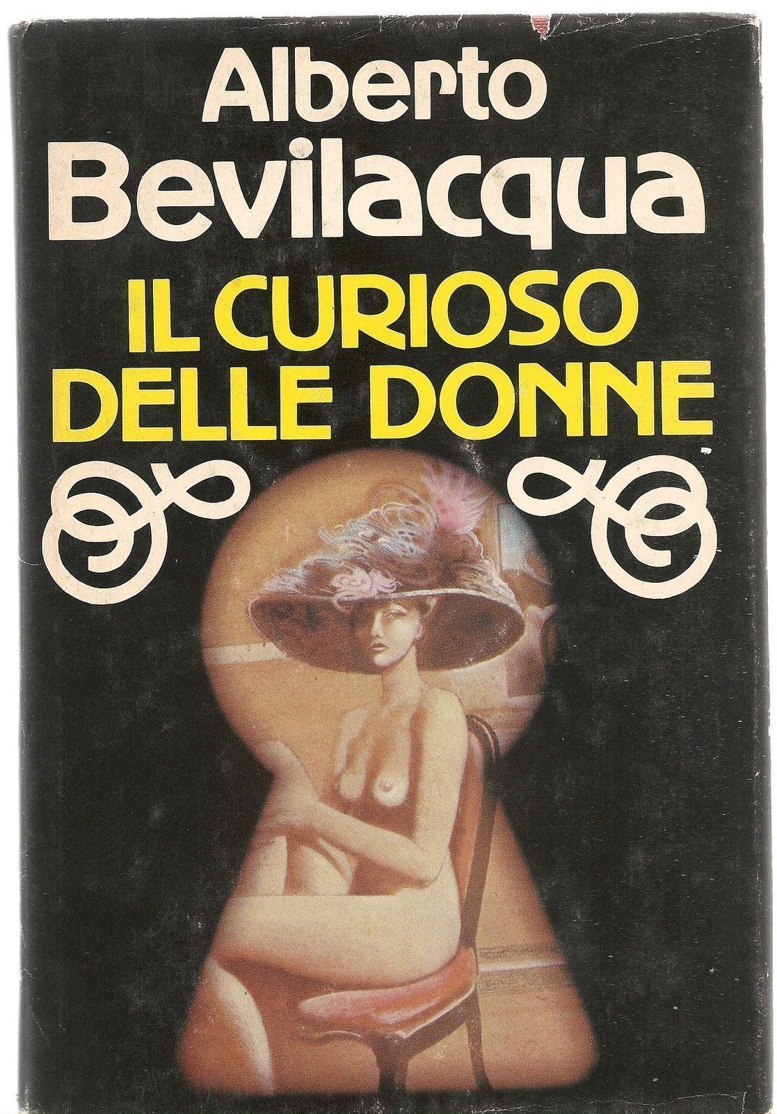 IL CURIOSO DELLE DONNE - ALBERTO BEVILACQUA - ED. CDE