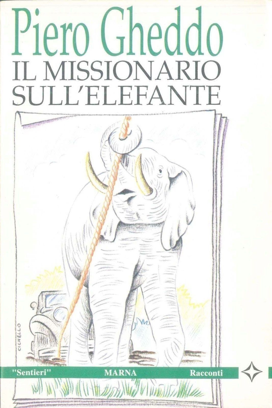 IL MISSIONARIO SULL'ELEFANTE - PIERO GHEDDO
