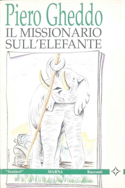 IL MISSIONARIO SULL'ELEFANTE - PIERO GHEDDO