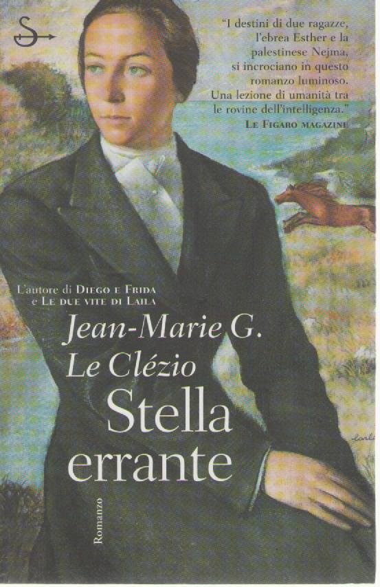 STELLA ERRANTE - JEAN-MARIE G. LE CLEZIO