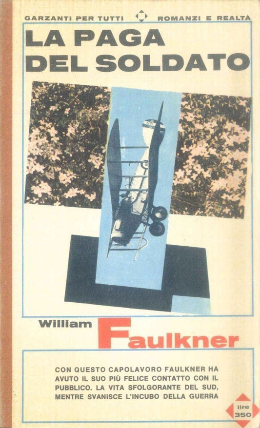 LA PAGA DEL SOLDATO - WILLIAM FAILKNER - GARZANTI 1965