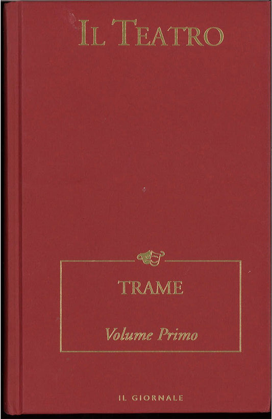 IL  TEATRO - TRAME - VOLUME PRIMO