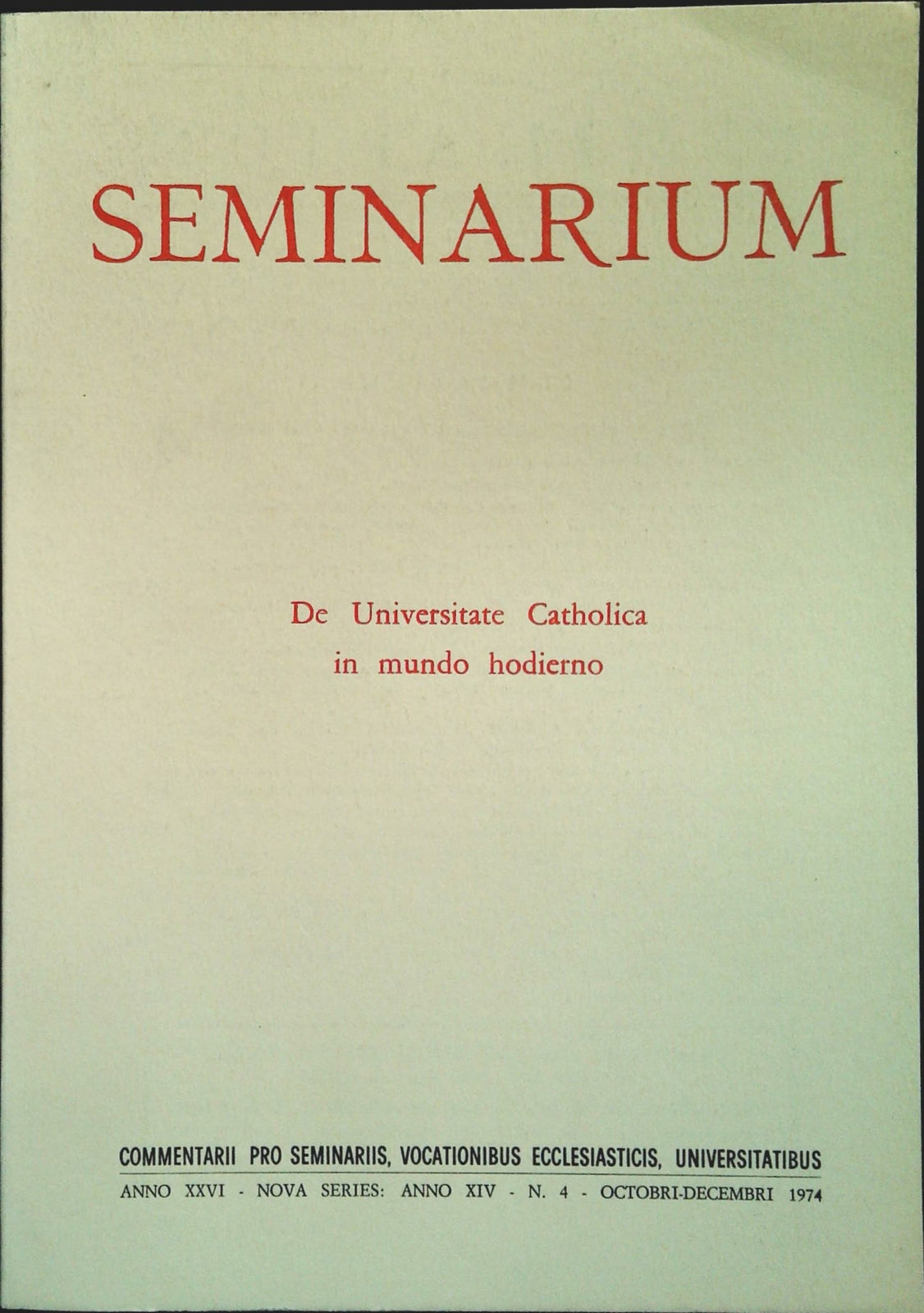 SEMINARIUM N. 4 1974 - DE UNIVERSITATE CATHOLICA IN MUNDO HODIERNO