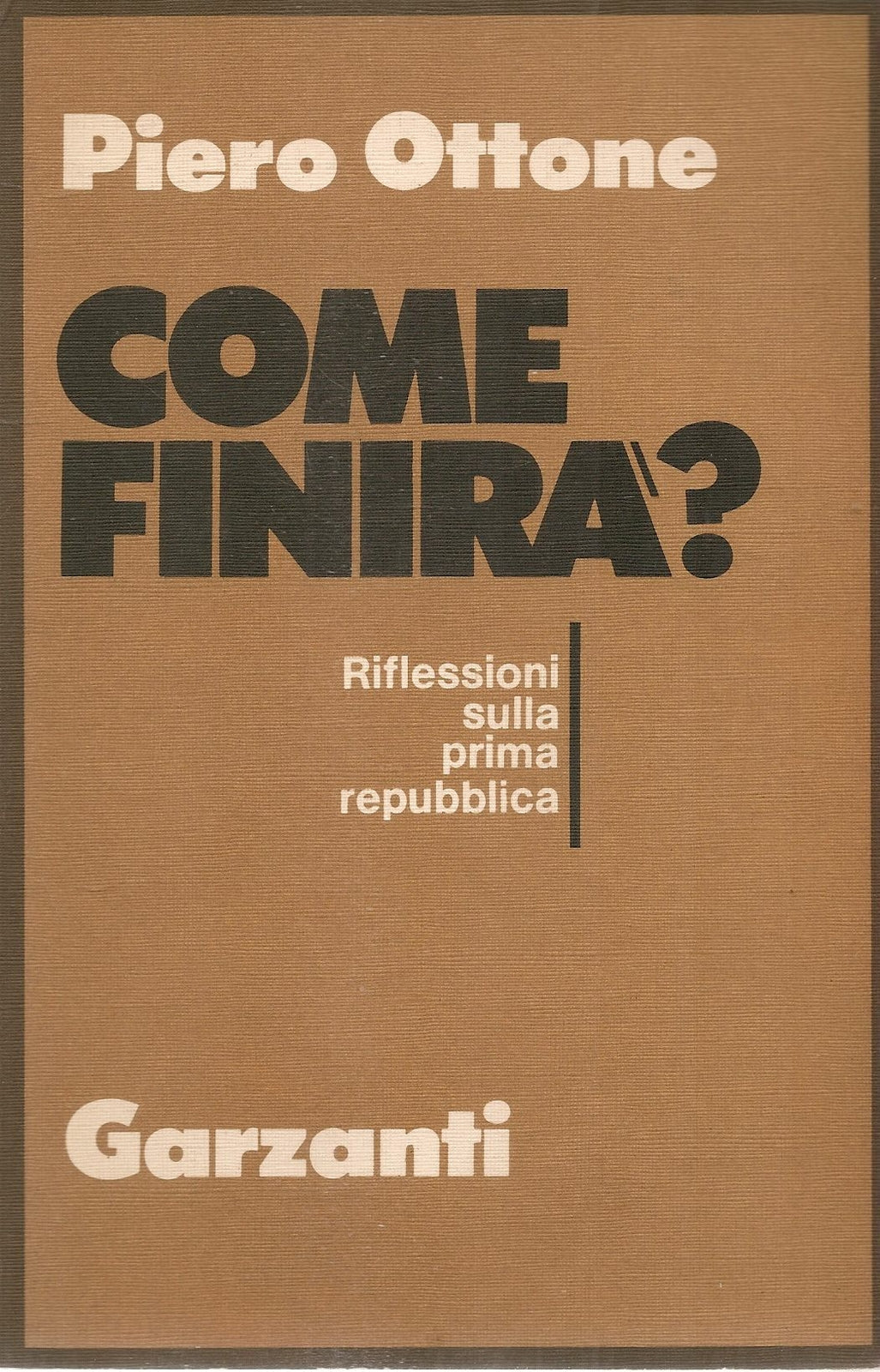 COME FINIRA'? - PIERO OTTONE