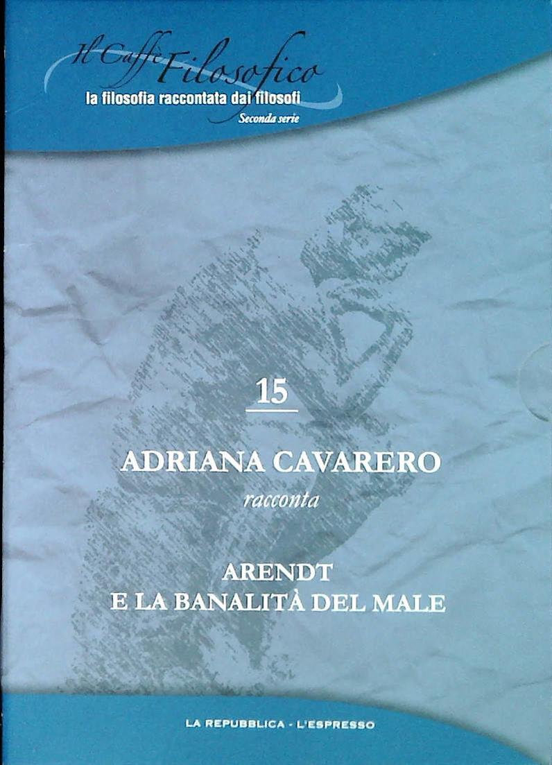 ARENDT E LA BANALITA' DEL MALE - IL CAFFE' FILOSOFICO N. 15 - DVD