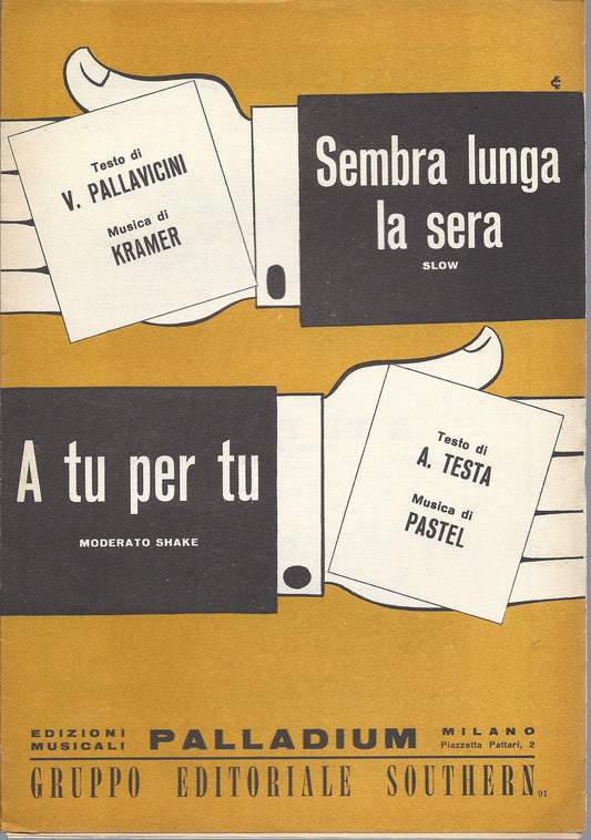 SEMBRA LUNGA LA SERA Pallavicini - Kramer  A TU PER TU Testa - Pastel # SPARTITO
