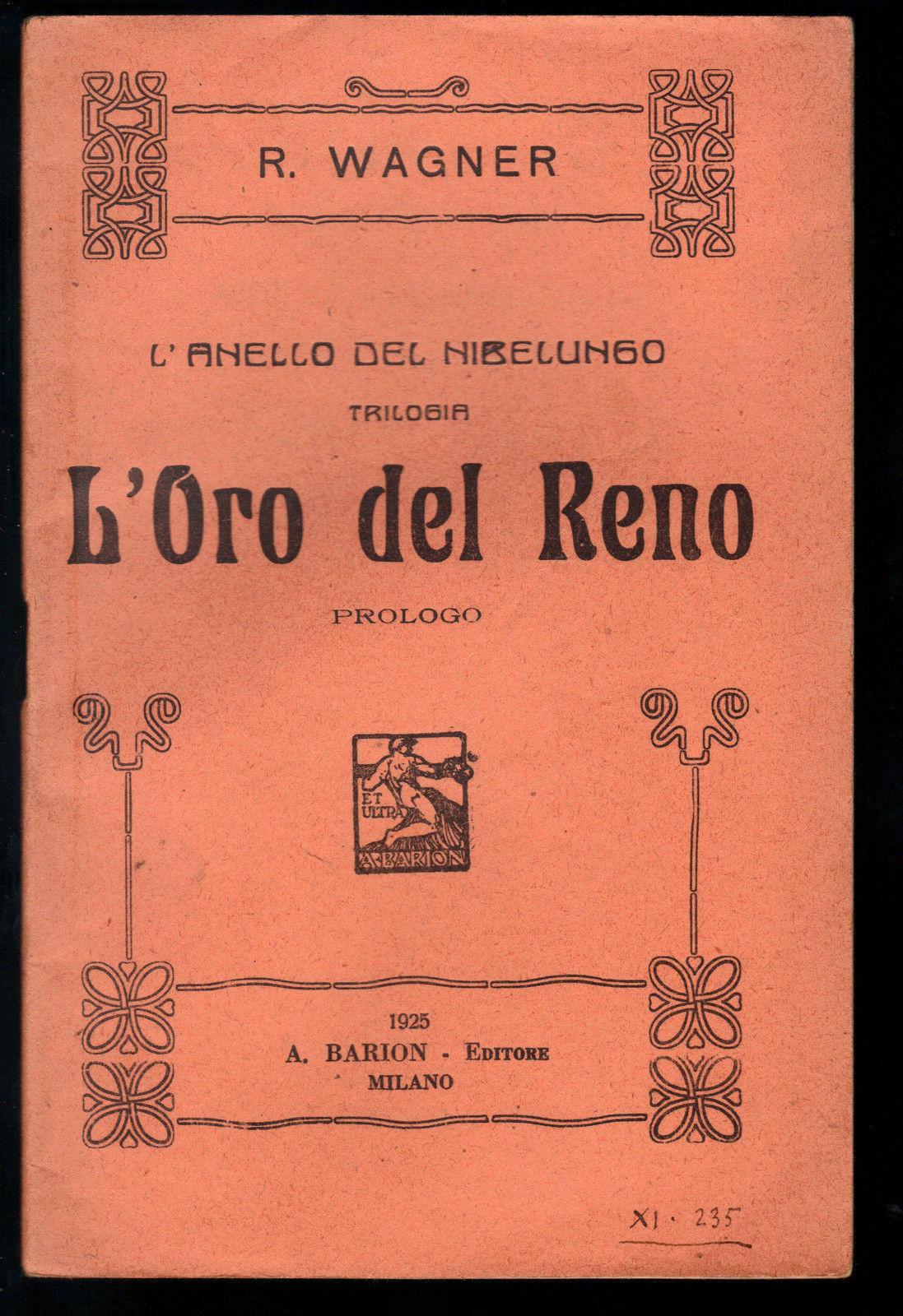 L'ORO DEL RENO - TRILOGIA L'ANELLO DEL NIBELUNGO - R. WAGNER - LIBRETTO D'OPERA