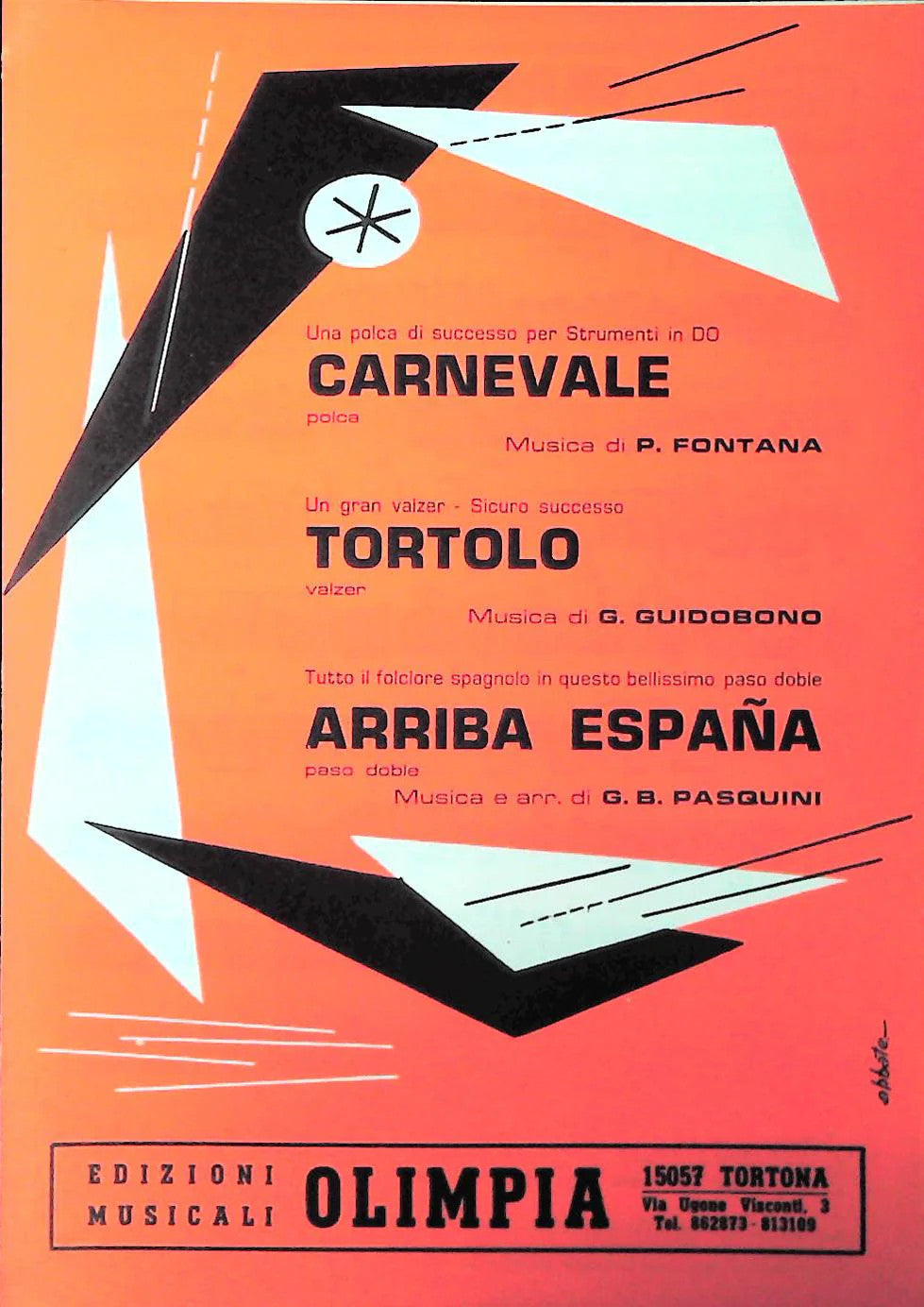 CARNEVALE. poca-TORTOLO.valzer-ARRIBA ESPANA.paso doble - SPARTITO-SHEET MUSIC