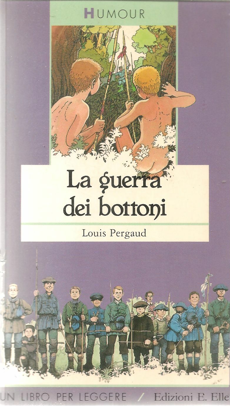 LA GUERRA DEI BOTTONI - LOUIS PERGAUD