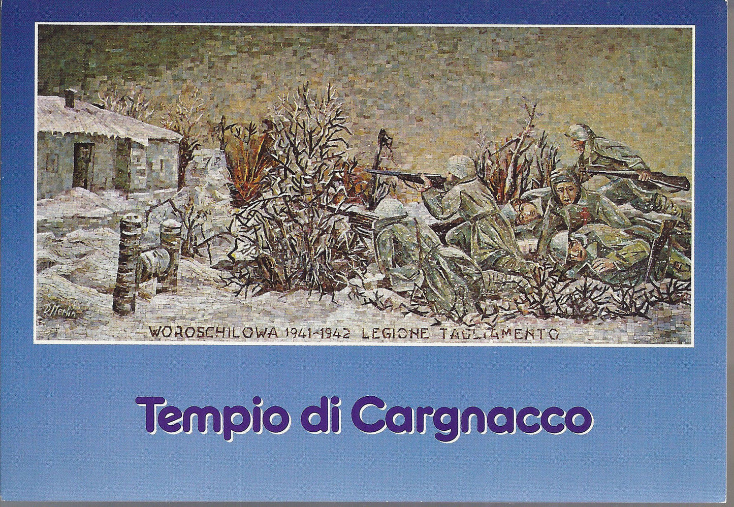 CARGNACCO - TEMPIO CADUTI DISPERSI RUSSIA - MOSAICO LEGIONE 