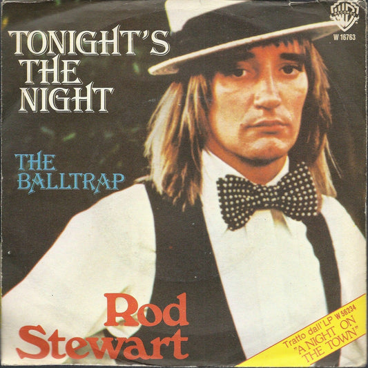 TONIGHT'S THE NIGHT - THE BALLTRAP = ROD STEWART