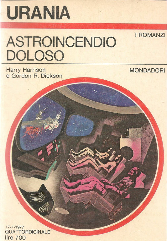 ASTROINCENDIO DOLOSO - HARRY HARRISON e GORDON R. DICKSON - URANIA N. 727