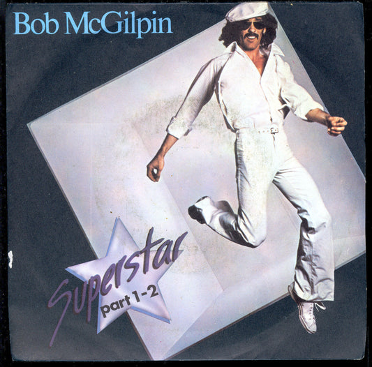 SUPERSTAR PART 1 - 2 = BOB McGILPIN