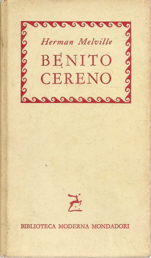 BENITO CERENO - HERMAN MELVILLE - BIBLIOTECA MODERNA MONDADORI