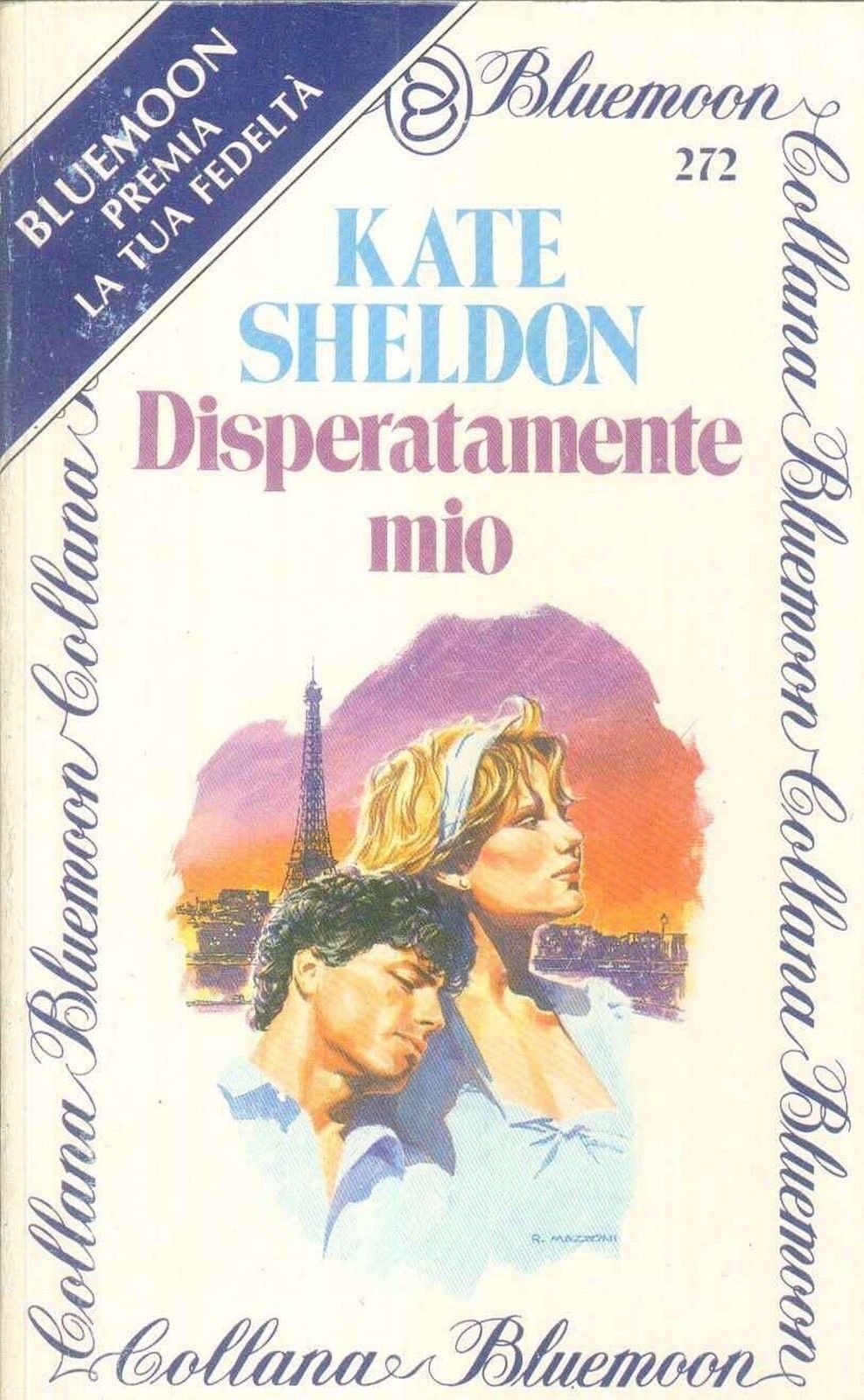DISPERATAMENTE MIO - KATE SHELDON - BLUEMOON N. 272-OUTLET DEL LIBRO