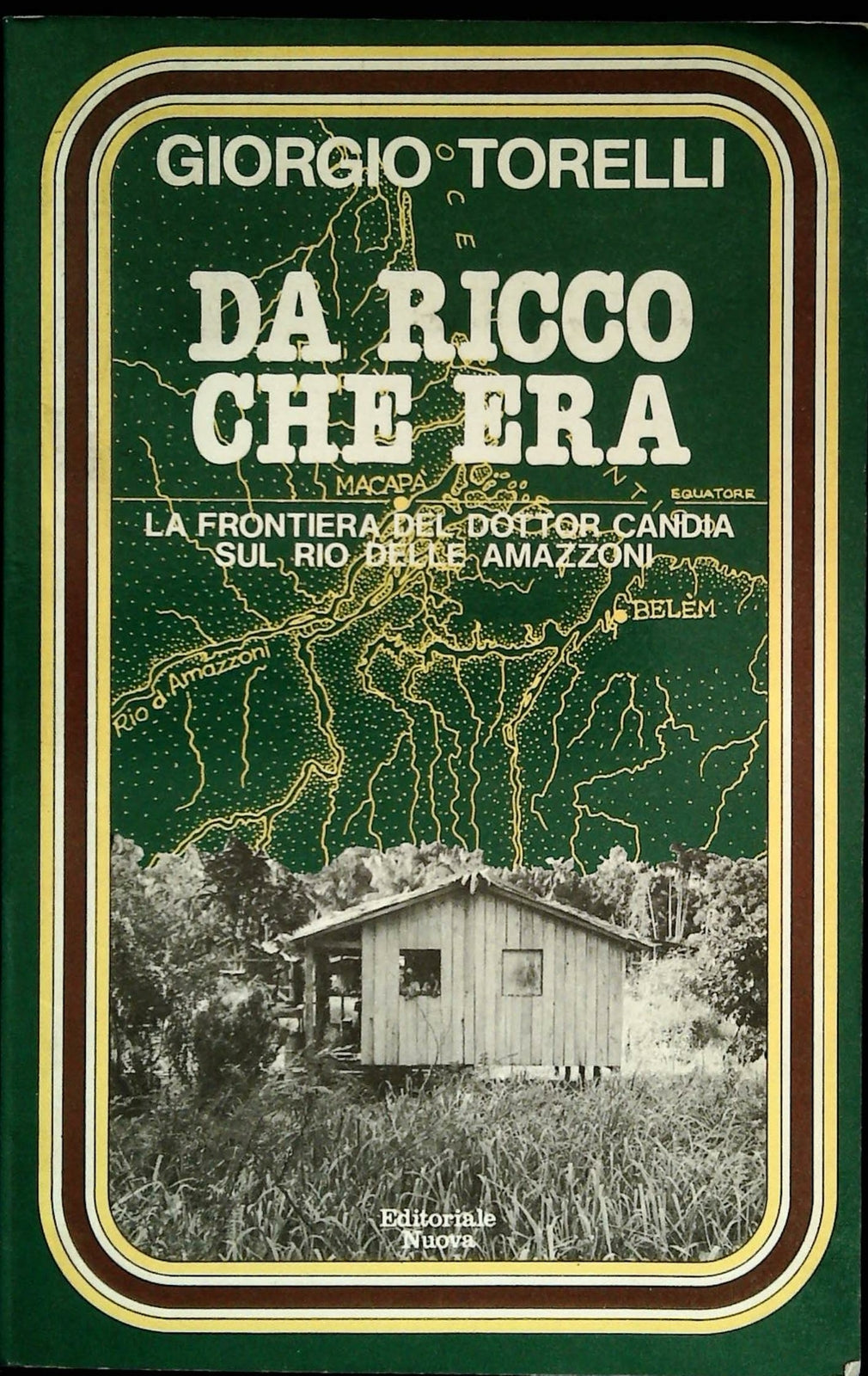 DA RICCO CHE ERA - GIORGIO TORELLI - EDITORIALE NUOVA 1979