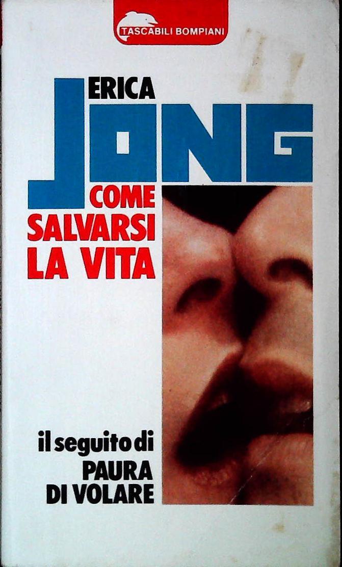 COME SALVARSI LA VITA - ERICA JONG - BOMPIANI 980 - OUTLET DEL LIBRO