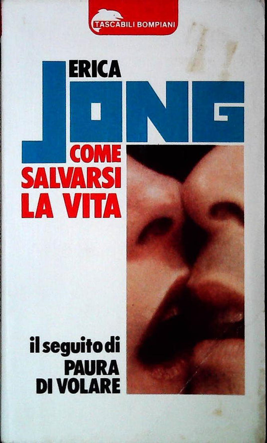 COME SALVARSI LA VITA - ERICA JONG - BOMPIANI 980 - OUTLET DEL LIBRO
