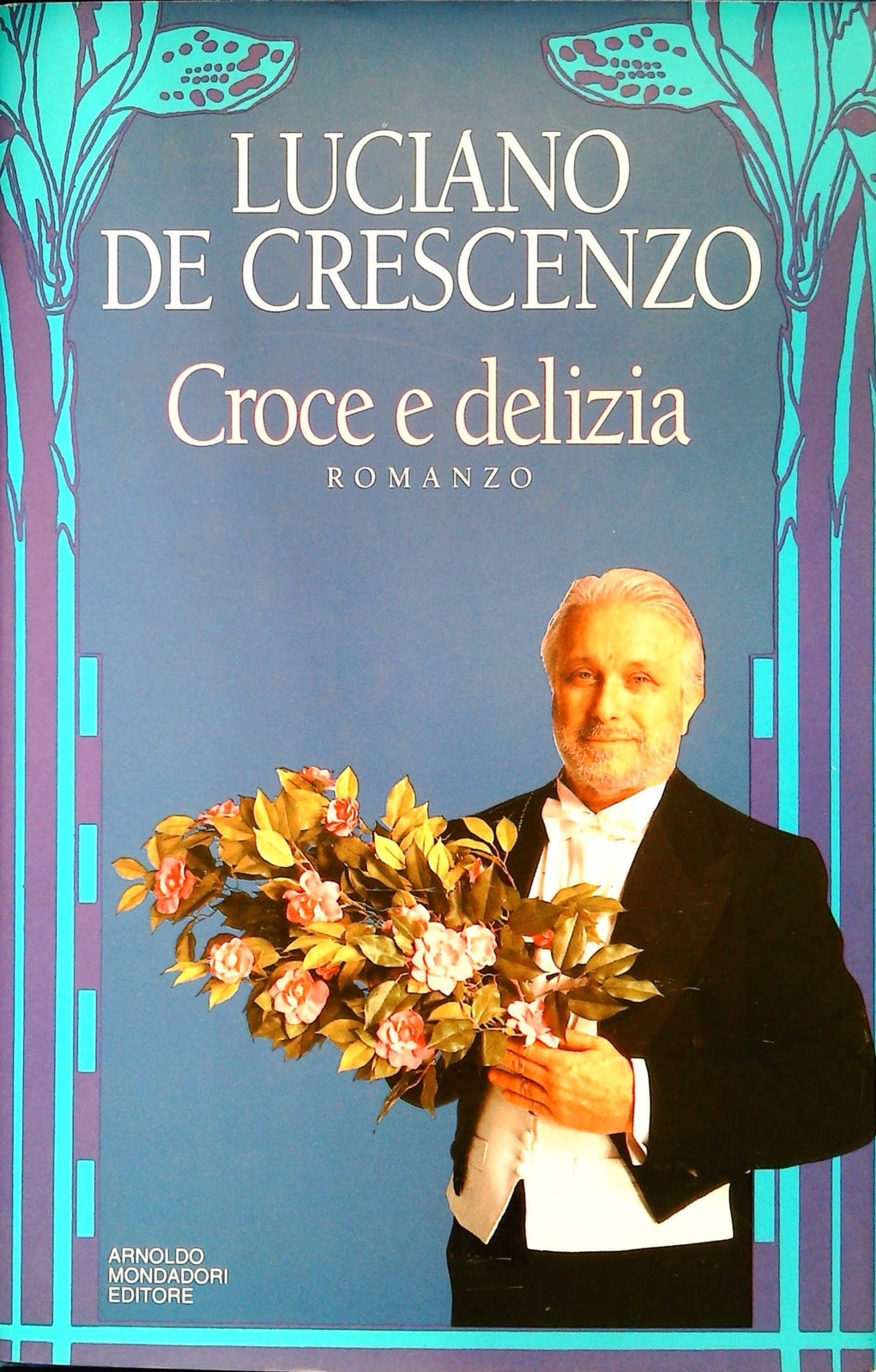 CROCE E DELIZIA - LUCIANO DE CRESXCENZO - MONDADORI 1993