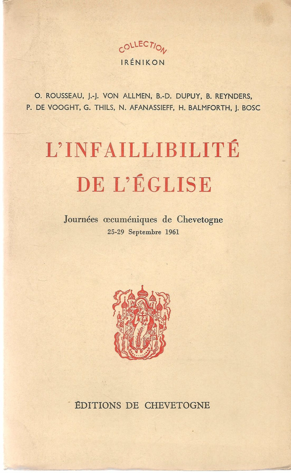 L'INFAILLIBILITE' DE L'EGLISE - JOURNEES OECUMINIQUES DE CHAVETOHNE 19621