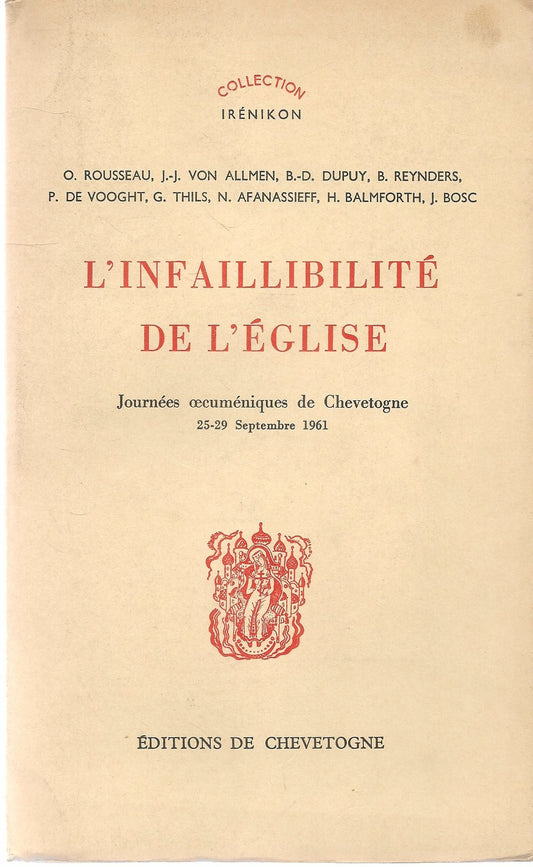 L'INFAILLIBILITE' DE L'EGLISE - JOURNEES OECUMINIQUES DE CHAVETOHNE 19621