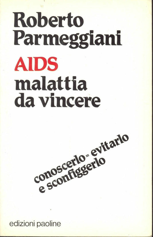 AIDS MALATTIA DA VINCERE - ROBERTO PARMEGGIANI - OUTLET DEL LIBRO