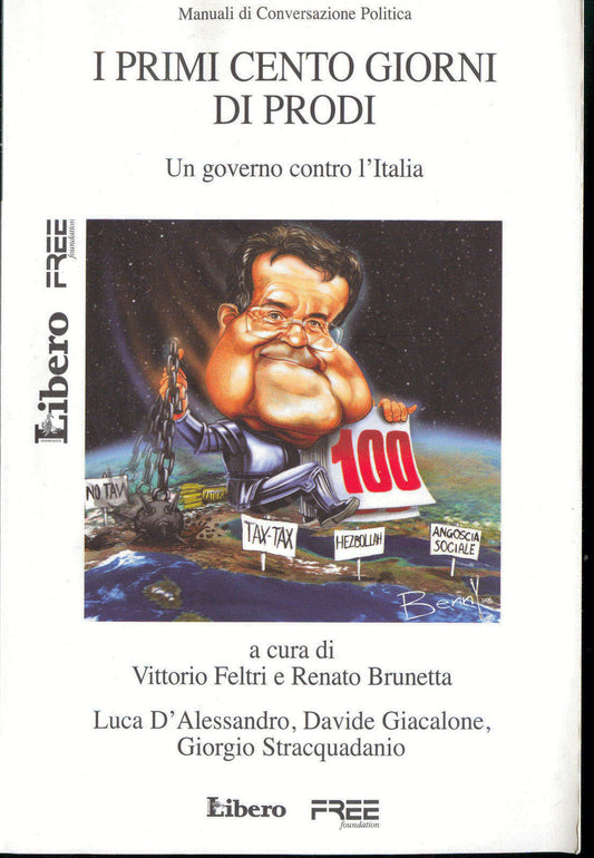 I PRIMI CENTO GIORNI DI PRODI - V. FELTRI E AA.VV.