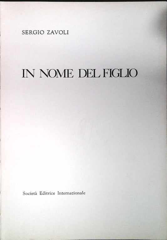 IN NOME DEL FIGLIO - SERGIO ZAVOLI - SEI 1972 - OUTLET DEL LIBRO