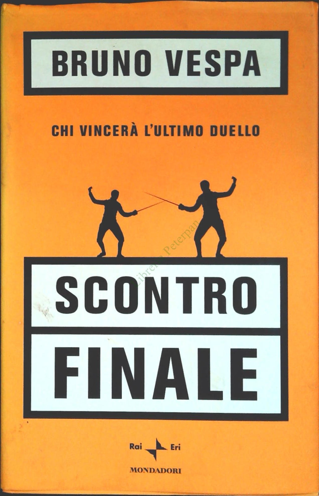 SCONTRO FINALE - BRUNO VESPA - MOMNDADORI 2000 - OUTLET DEL LIBRO