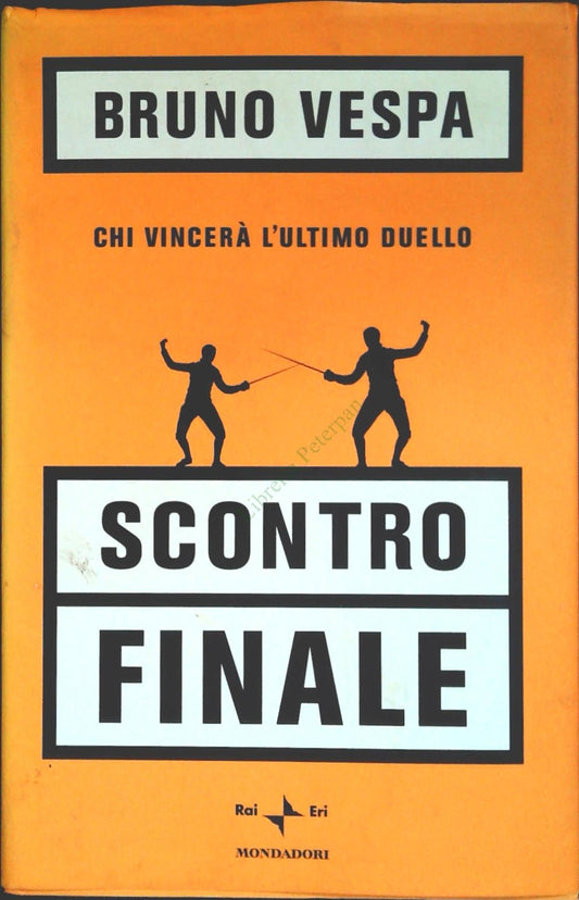 SCONTRO FINALE - BRUNO VESPA - MOMNDADORI 2000 - OUTLET DEL LIBRO