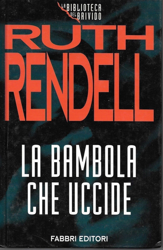 LA BAMBOLA CHE UCCIDE - RUTH RENDELL - FABBRI EDITORI