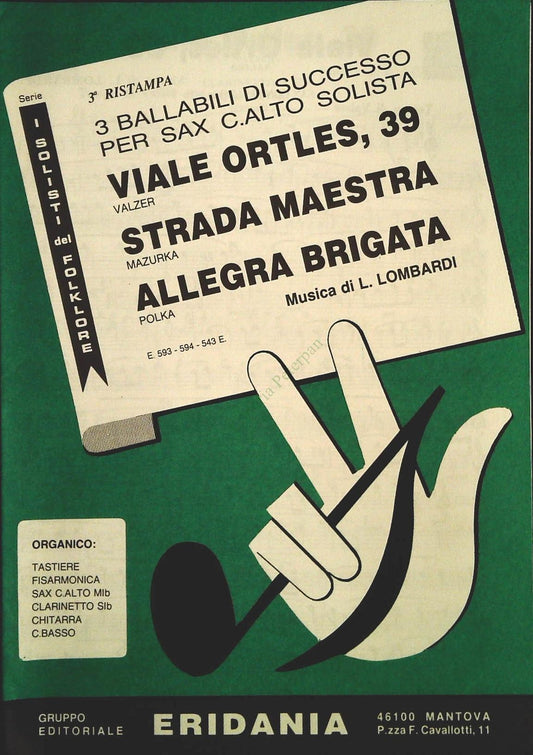 VIALE ORTLES 39.valzer-STRADA MAESTRA.mazurka-ALLEGRA BRIGATA.plka - SPARTITO