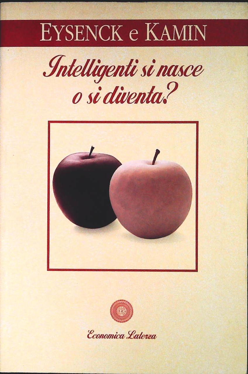 INTELLIGENTI SI NASCE O SI DIVENTA - EYSECK-KAMIN
