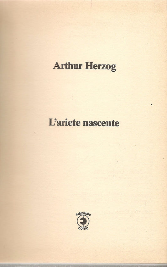 L'ARIETE NASCENTE - ARTHUR HERZOG